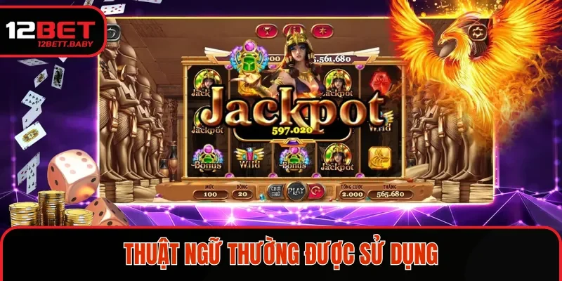 Hướng dẫn chơi nổ hũ 12bet về thuật ngữ